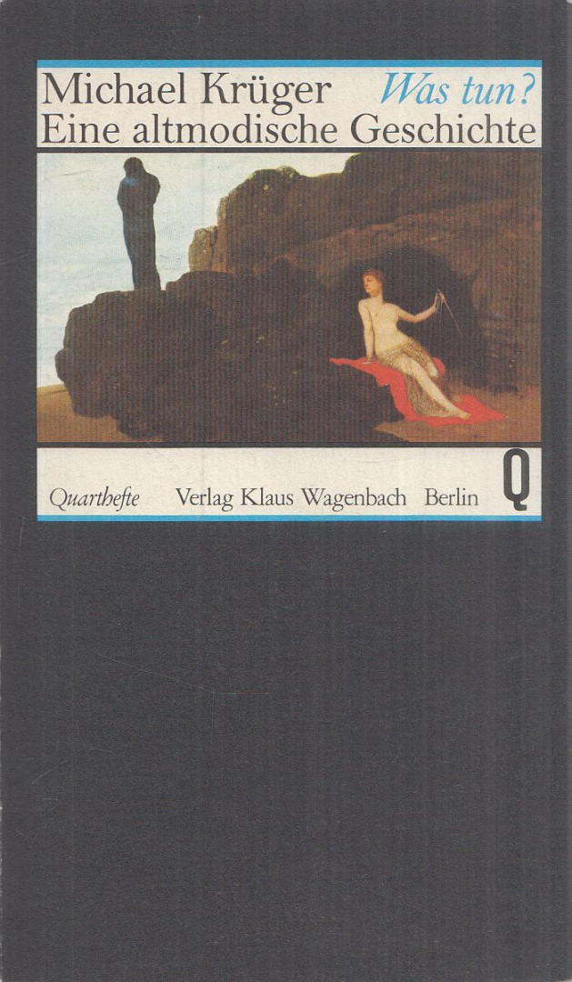 Michael Krüger - Was tun? (aláírt) [antikvár]