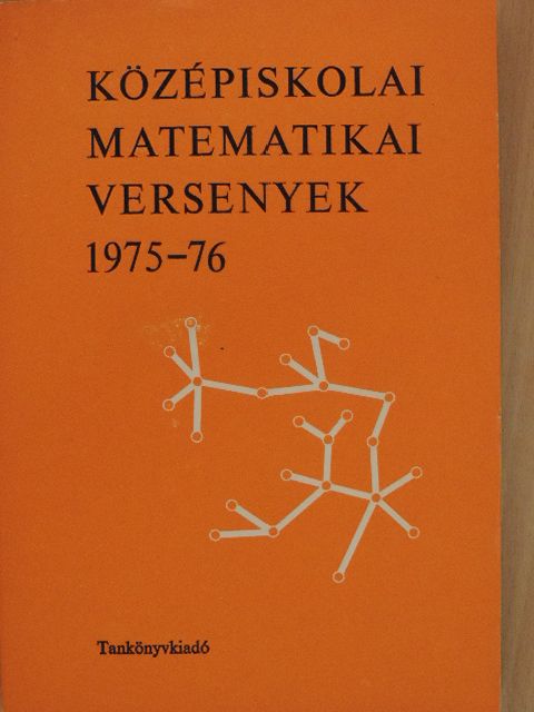 Bakos Tibor - Középiskolai matematikai versenyek 1975-76 [antikvár]