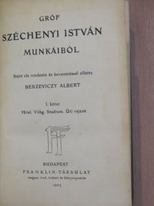Gróf Széchenyi István - Gróf Széchenyi István munkáiból I. [antikvár]