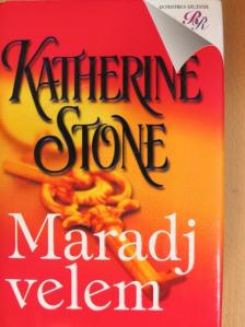 Katherine Stone - Maradj velem [antikvár]