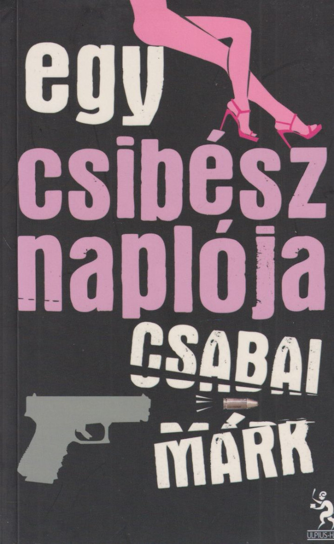 Csabai Márk - Egy csibész naplója [antikvár]