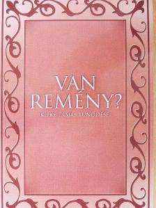 Kipke Tamás - Van remény? [antikvár]