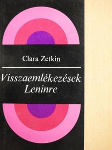 Clara Zetkin - Visszaemlékezések Leninre [antikvár]