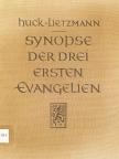 Albert Huck - Synopse der drei ersten evangelien [antikvár]