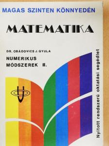 Dr. Obádovics J. Gyula - Matematika - Numerikus módszerek II. [antikvár]