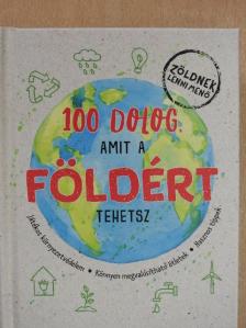 Janine Eck - 100 dolog, amit a Földért tehetsz [antikvár]