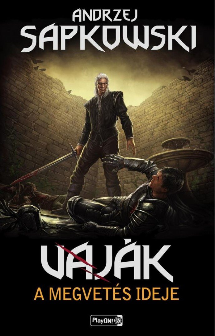 Andrzej Sapkowski - Vaják IV. - A megvetés ideje [antikvár]