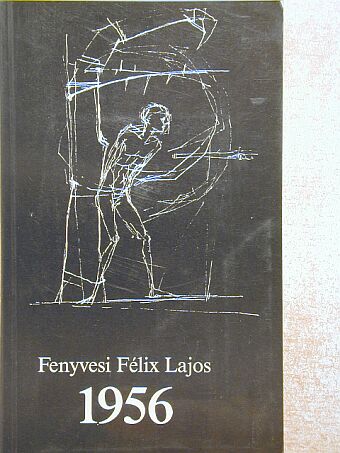 Fenyvesi Félix Lajos - 1956 [antikvár]