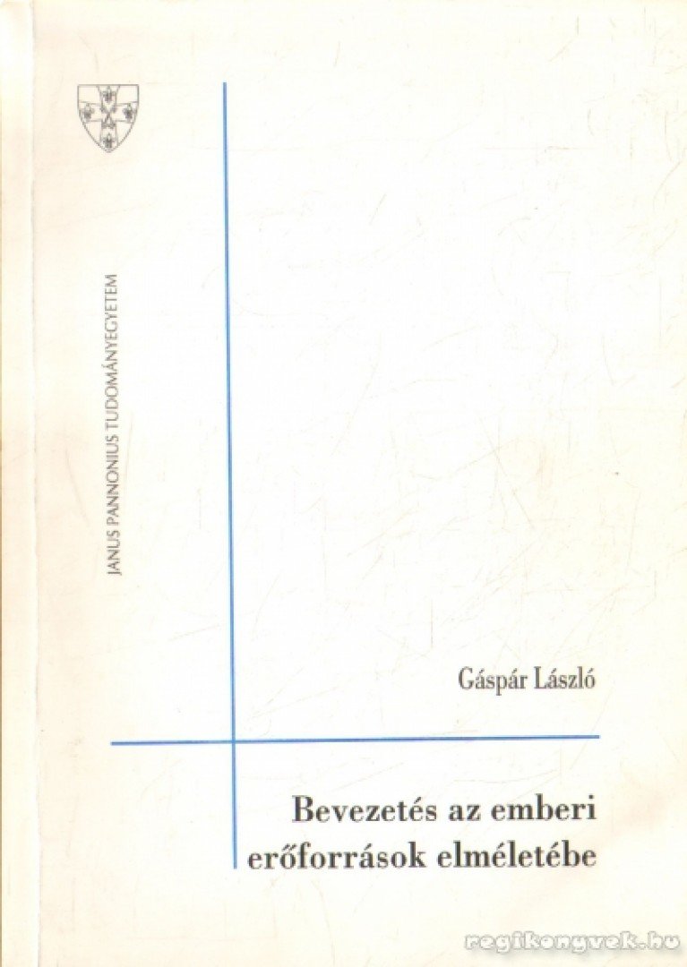 Gáspár László - Bevezetés az emberi erőforrások elméletébe [antikvár]