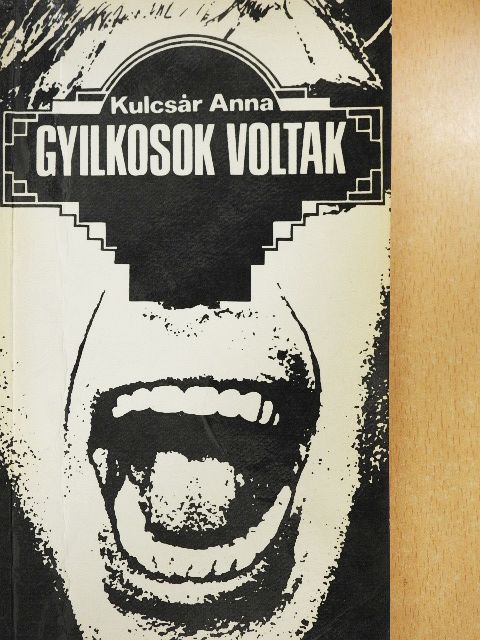 Kulcsár Anna - Gyilkosok voltak [antikvár]