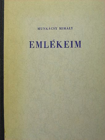 Munkácsy Mihály - Emlékeim [antikvár]