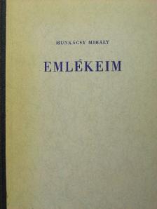 Munkácsy Mihály - Emlékeim [antikvár]