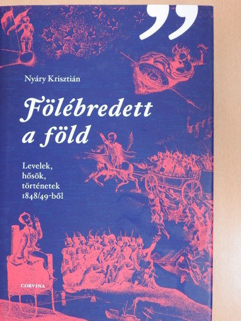 Nyáry Krisztián - Fölébredett a föld [antikvár]