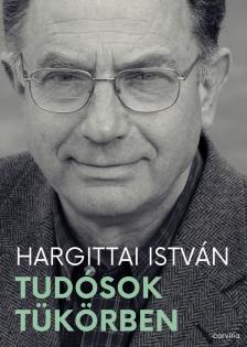 Hargittai István - Tudósok tükörben