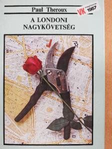 Paul Theroux - A londoni nagykövetség [antikvár]