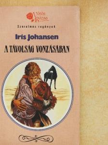 Iris Johansen - A távolság vonzásában [antikvár]