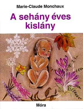 Marie-Claude Monchaux - A sehány éves kislány