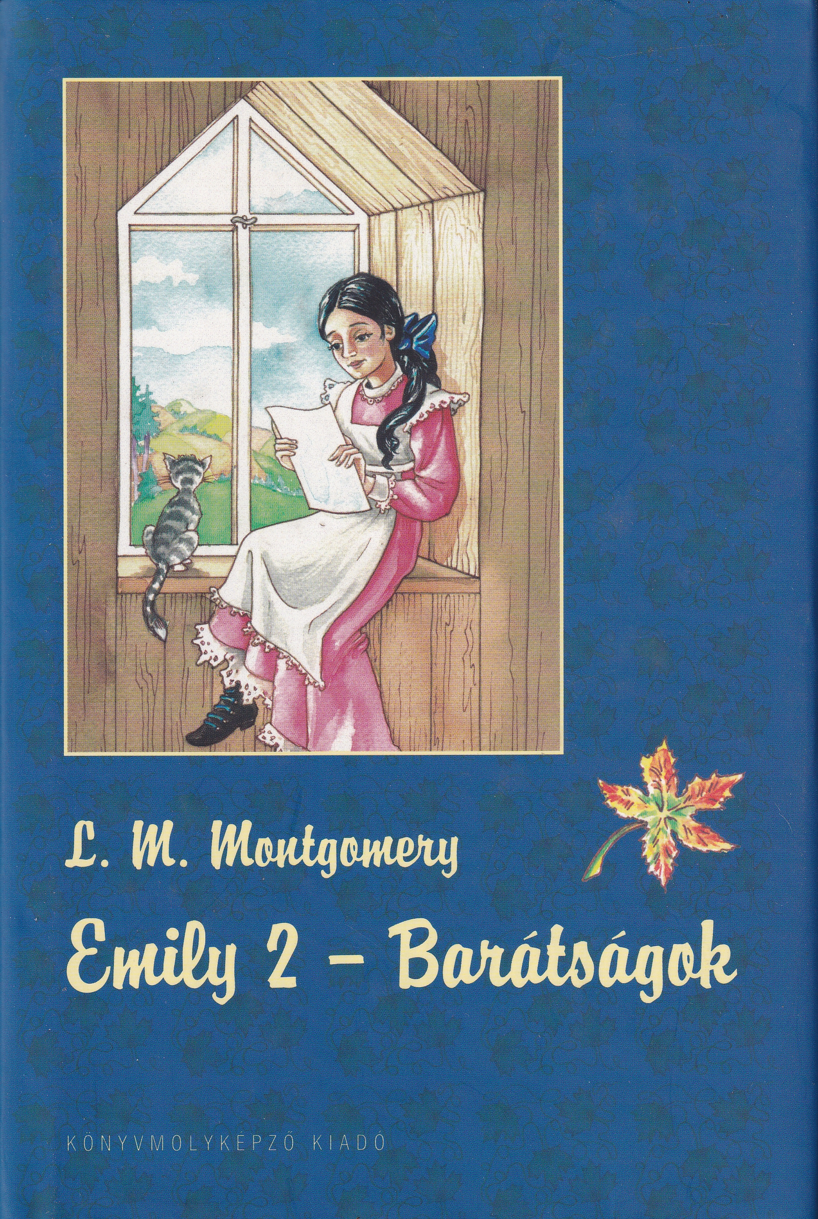 MONTGOMERY, L.M. - EMILY 2. - BARÁTSÁGOK - KEMÉNY BORÍTÓS