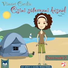 Cecília Vizvári - Csini sátorozni készül [eKönyv: epub, mobi]