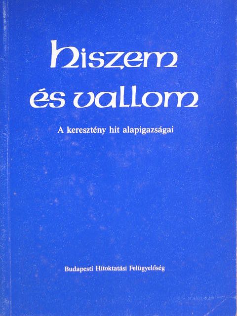 Hiszem és vallom [antikvár]