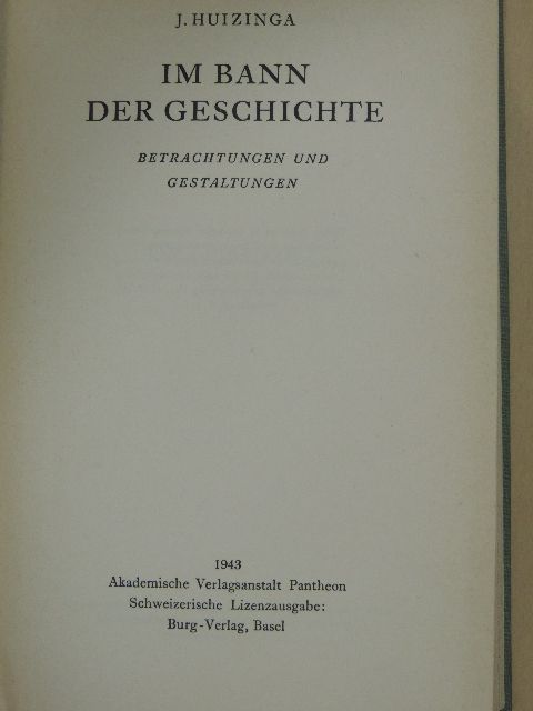 J. Huizinga - Im Bann der Geschichte [antikvár]