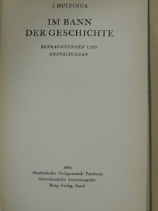 J. Huizinga - Im Bann der Geschichte [antikvár]