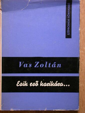 Vas Zoltán - Esik eső karikára... [antikvár]