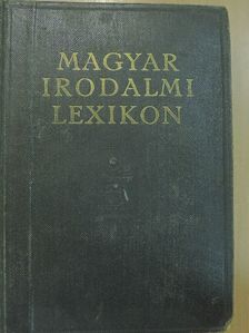 Magyar Irodalmi Lexikon [antikvár]