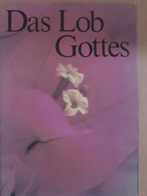 Das Lob Gottes [antikvár]