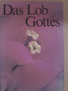 Das Lob Gottes [antikvár]
