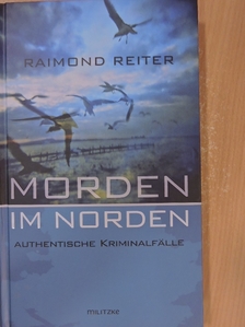 Raimond Reiter - Morden im Norden [antikvár]