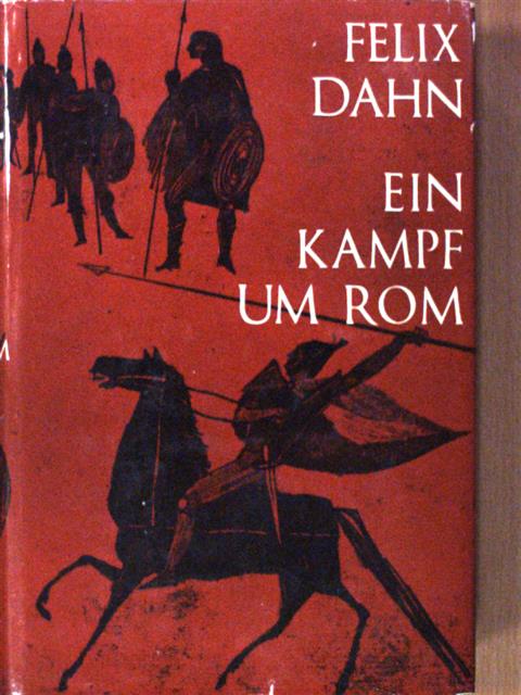 Felix Dahn - Ein kampf um Rom [antikvár]