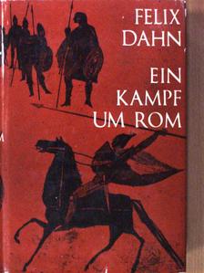 Felix Dahn - Ein kampf um Rom [antikvár]