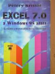 Dr. Pétery Kristóf - Excel 7.0 a Windows 95 alatt [antikvár]