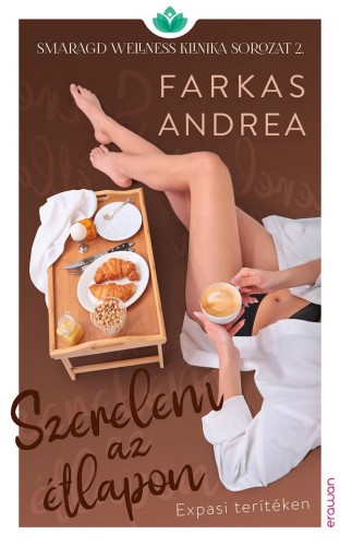FARKAS ANDREA - Szerelem az étlapon - Smaragd wellness klinika sorozat 2. [eKönyv: epub, mobi]