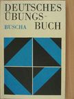 Annerose Buscha - Deutsches Übungsbuch [antikvár]