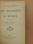Hector Berlioz - Les Musiciens et la Musique [antikvár]