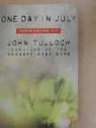 John Tulloch - One Day in July [antikvár]