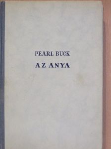 Pearl S. Buck - Az anya [antikvár]