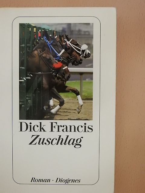 Dick Francis - Zuschlag [antikvár]