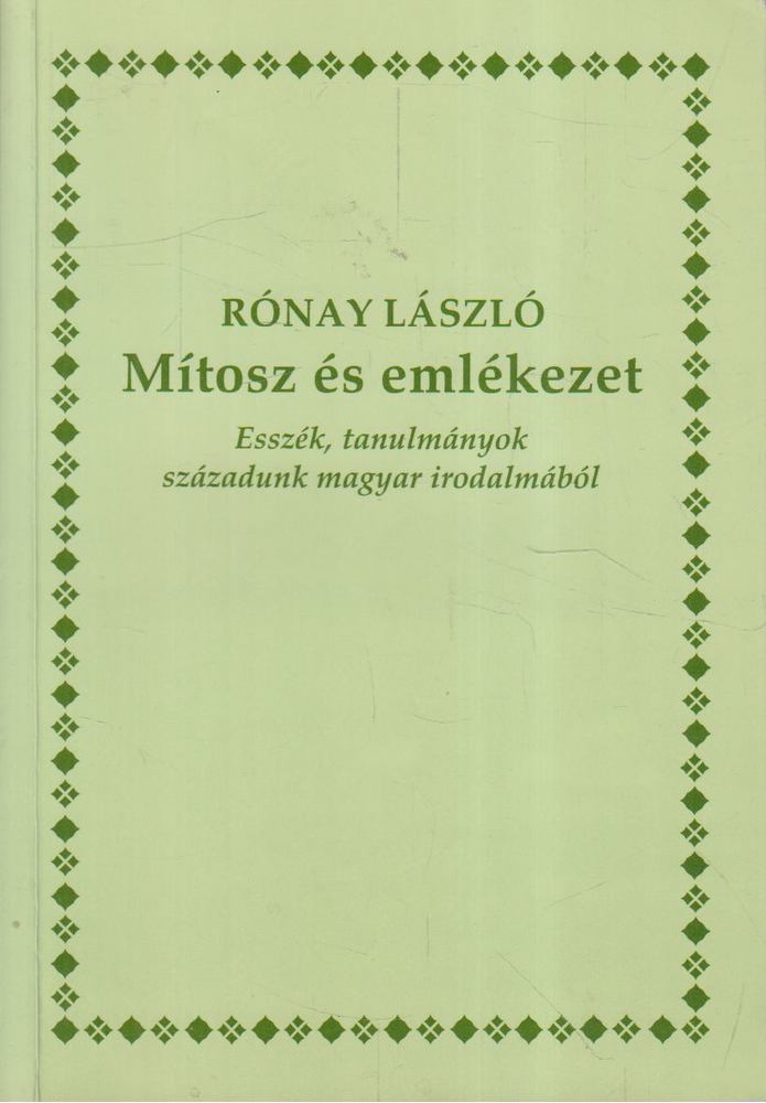 RÓNAY LÁSZLÓ - Mítosz és emlékezet [antikvár]