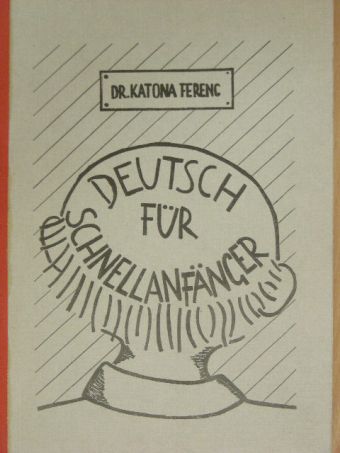 Dr. Katona Ferenc - Deutsch für Schnellanfänger [antikvár]