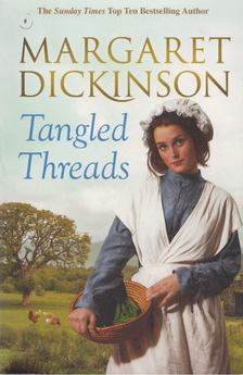 Margaret Dickinson - Tangled Threads [antikvár]