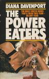 Diana Davenport - The Power Eaters [antikvár]