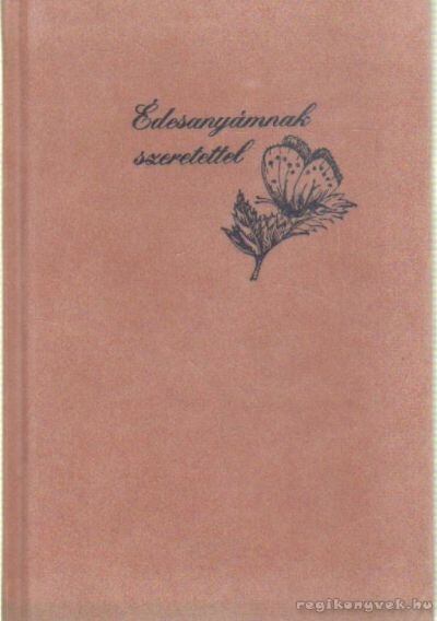Sinkó Ferenc - Édesanyámnak szeretettel [antikvár]