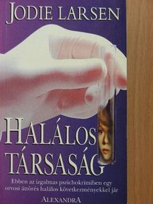 Jodie Larsen - Halálos társaság [antikvár]