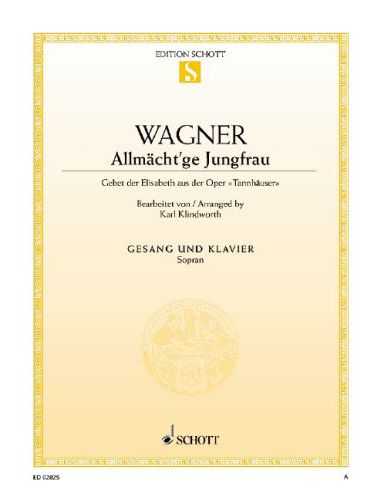 WAGNER,R. - ALLMAECHT`GE JUNGFRAU GEBET DER ELISABETH AUS DER "TANNHAUSER"FÜR SOPRAN  A