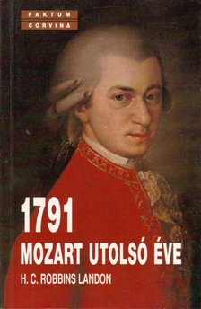 Robbins Landon, H. C. - 1791 - Mozart utolsó éve [antikvár]