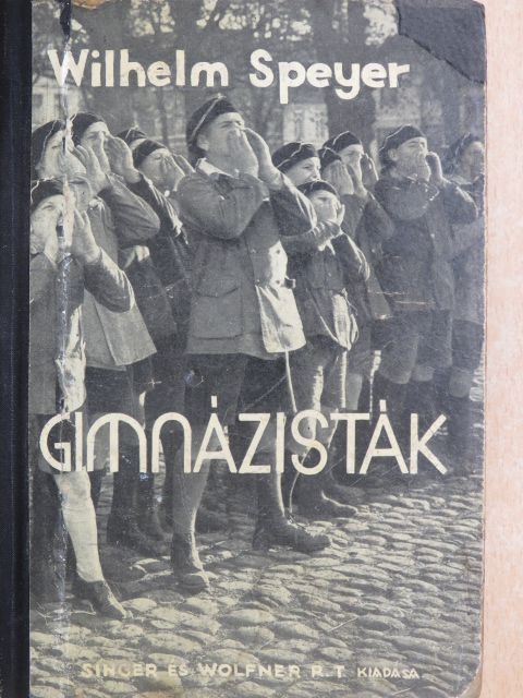 Wilhelm Speyer - Gimnázisták [antikvár]