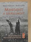 Kerry Cook - Mindent a szerelemért [antikvár]